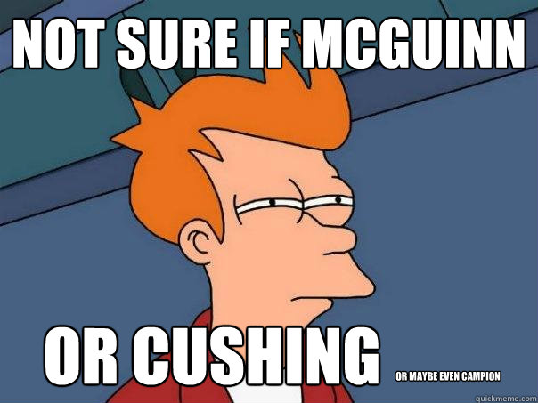 Not sure if McGuinn or cushing or maybe even campion  Futurama Fry