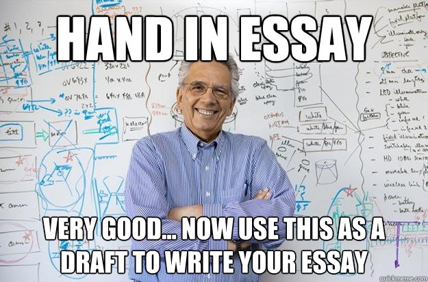 hand in essay very good... now use this as a draft to write your essay    Engineering Professor