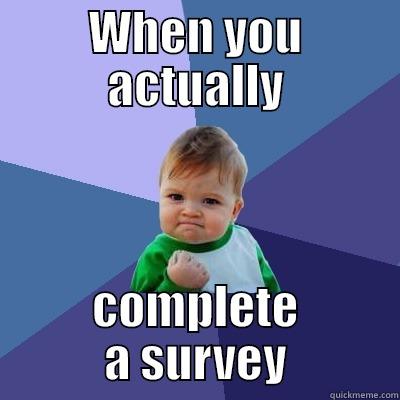 Lootpalace   - WHEN YOU ACTUALLY COMPLETE A SURVEY Success Kid