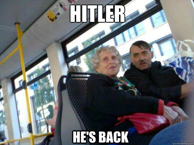 Hitler He's Back - Hitler He's Back  Hitler!