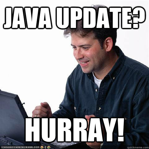 java update? Hurray!  Net noob