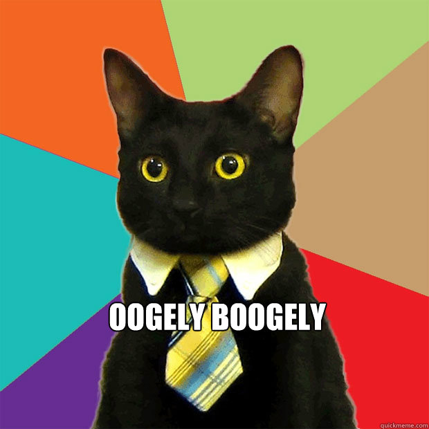  Oogely Boogely  Business Cat