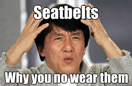 Seatbelts Why you no wear them  EPIC JACKIE CHAN