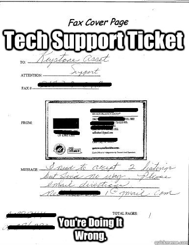 Tech Support Ticket You're Doing It Wrong.  Ticket fail