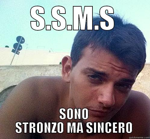 S.S.M.S SONO STRONZO MA SINCERO Misc