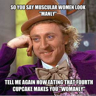 So you say muscular women look 