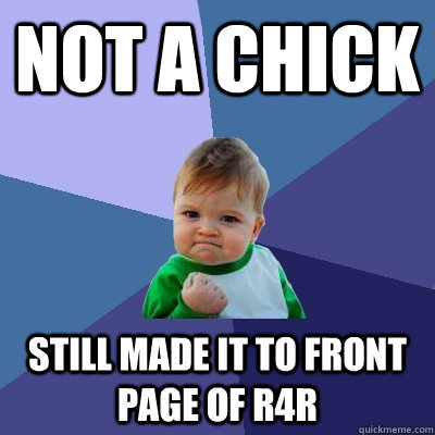 not a chick still made it to front page of r4r - not a chick still made it to front page of r4r  Success Kid