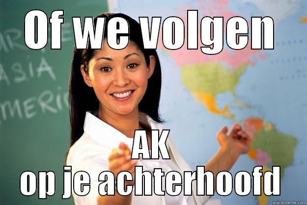 Rare bok - OF WE VOLGEN AK OP JE ACHTERHOOFD Unhelpful High School Teacher