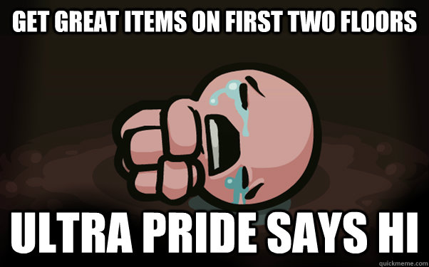 Get great items on first two floors Ultra Pride says hi - Get great items on first two floors Ultra Pride says hi  The Binding of Isaac