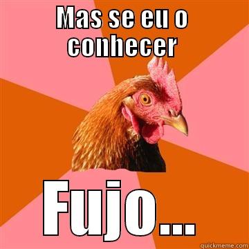 MAS SE EU O CONHECER FUJO... Anti-Joke Chicken