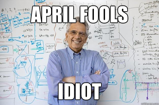 April fools idiot - April fools idiot  Engineering Professor