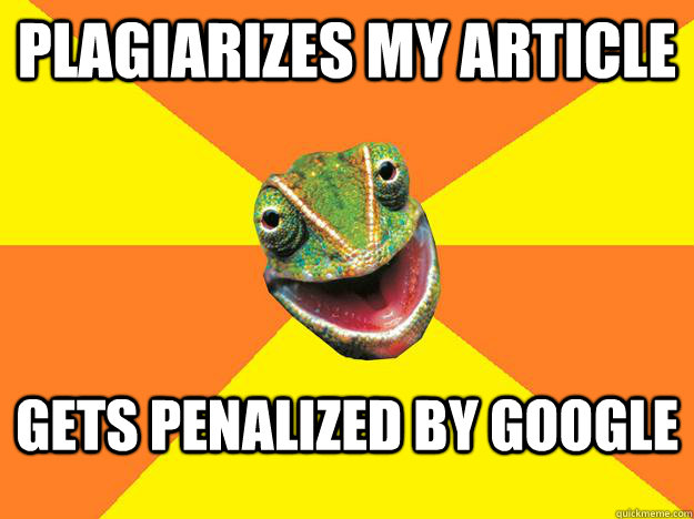 plagiarizes my article gets penalized by google  Karma Chameleon