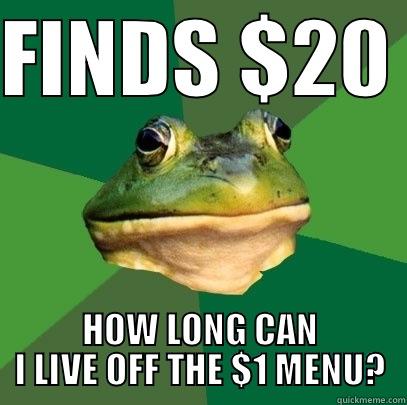 FINDS $20  HOW LONG CAN I LIVE OFF THE $1 MENU? Foul Bachelor Frog