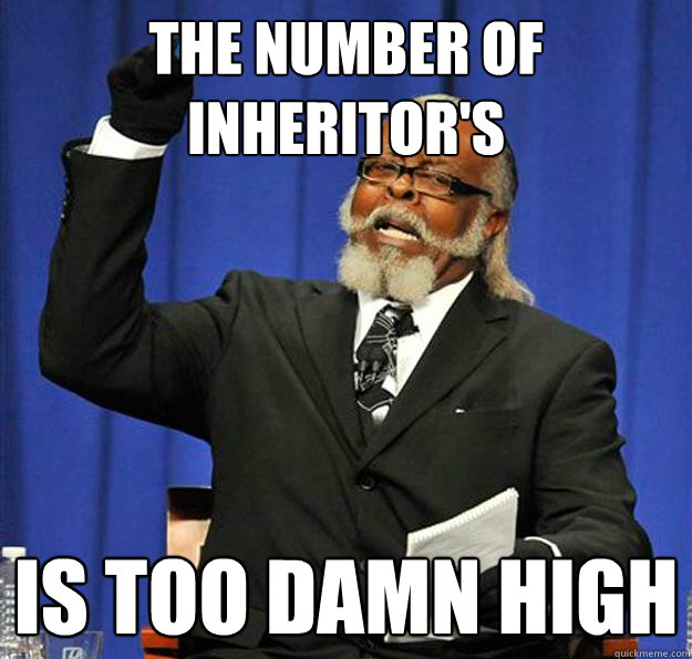 The Number of Inheritor's Is too damn high - The Number of Inheritor's Is too damn high  Jimmy McMillan