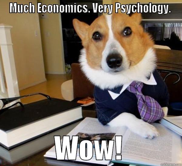 MUCH ECONOMICS. VERY PSYCHOLOGY. WOW! Lawyer Dog