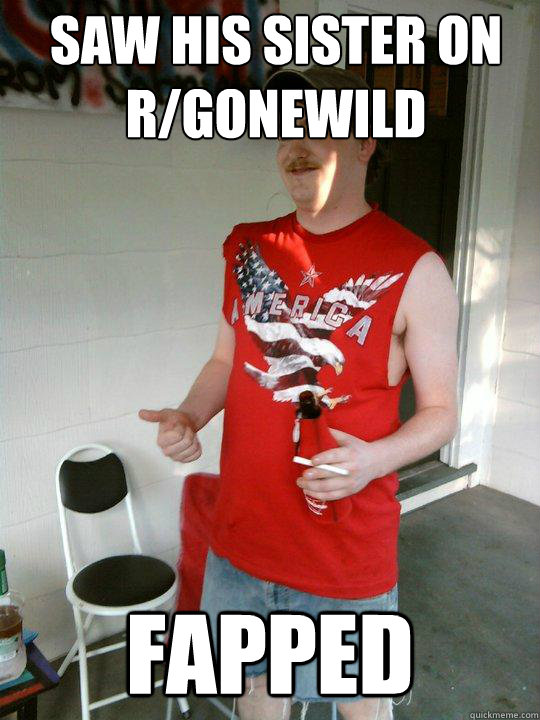 Saw his sister on r/gonewild Fapped  Redneck Randal