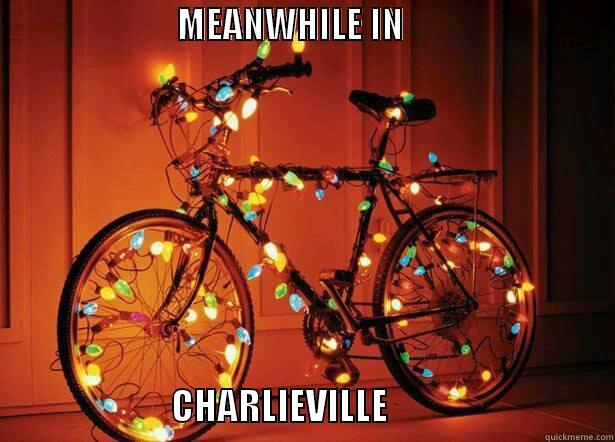 funny bike -                          MEANWHILE IN                                                           CHARLIEVILLE                                Misc
