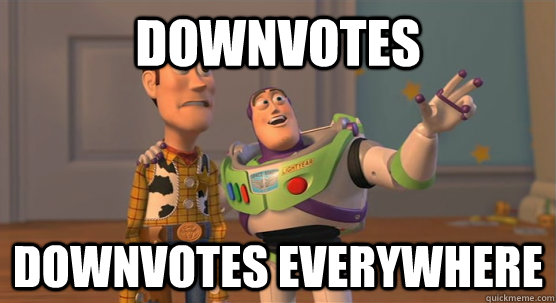 Downvotes  downvotes everywhere  Toy Story Everywhere