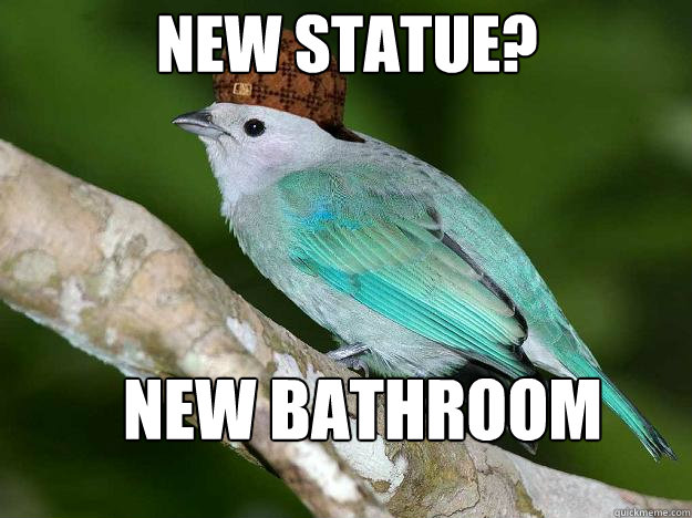 New Statue?  New bathroom  