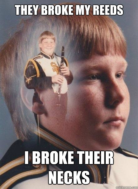 They broke my reeds I broke their necks - They broke my reeds I broke their necks  PTSD Clarinet Boy