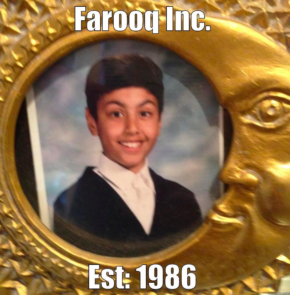 FAROOQ INC. EST: 1986 Misc