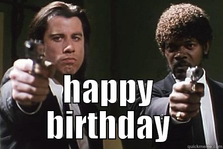 pulp fiction birthday -  HAPPY BIRTHDAY Misc