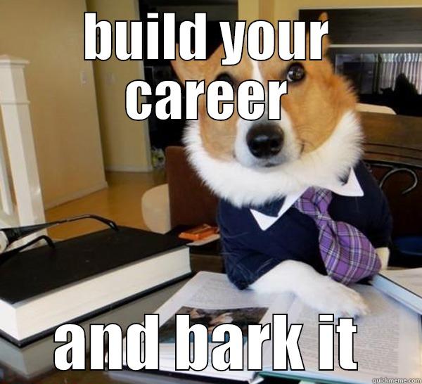 BUILD YOUR CAREER AND BARK IT Lawyer Dog