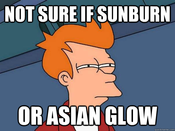 not sure if sunburn Or asian glow  Futurama Fry