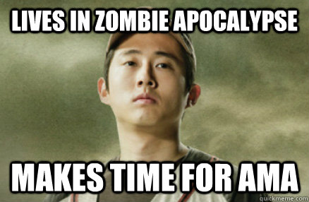 Lives in zombie apocalypse Makes time for AMA - Lives in zombie apocalypse Makes time for AMA  Good Guy Steven Yeun