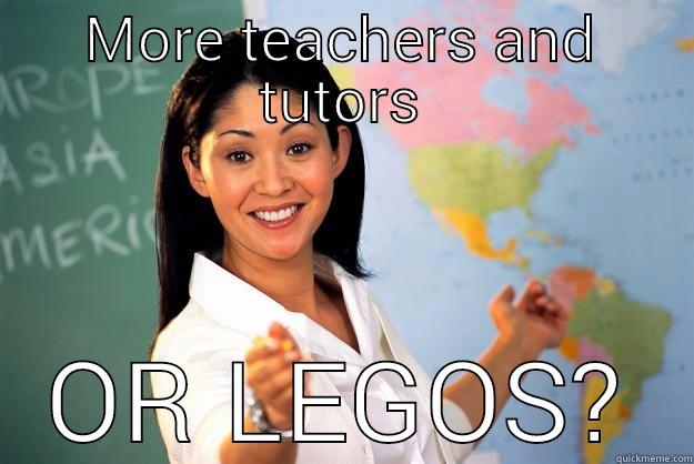 MORE TEACHERS AND TUTORS OR LEGOS? Unhelpful High School Teacher