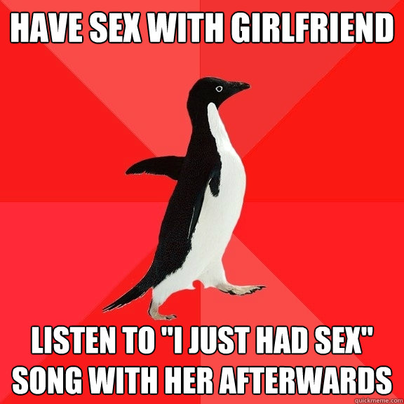 have sex with girlfriend listen to 