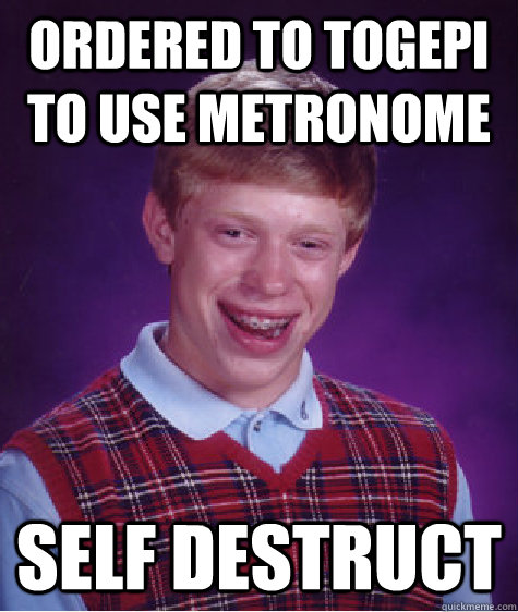 ordered to togepi to use metronome Self destruct - ordered to togepi to use metronome Self destruct  Bad Luck Brian