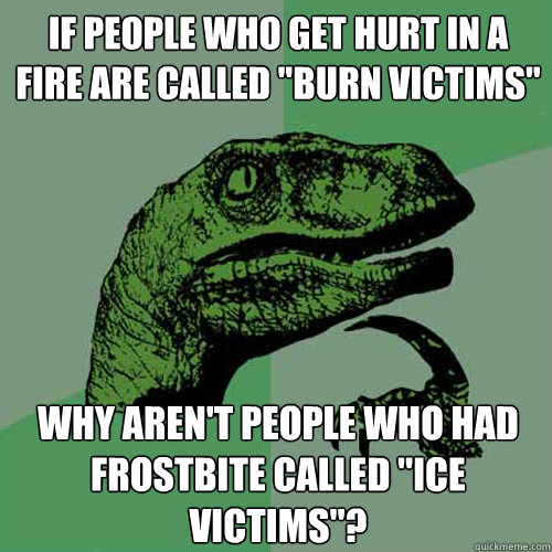 If people who get hurt in a fire are called 