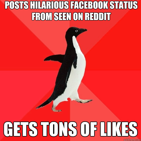 Posts hilarious Facebook status from seen on reddit gets tons of likes  Socially Awesome Penguin