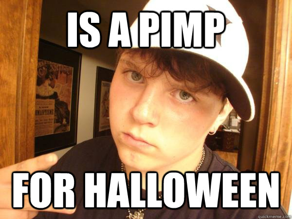 Is a pimp for halloween - Is a pimp for halloween  Suburban Gangster