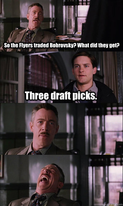 So the Flyers traded Bobrovsky? What did they get? Three draft picks.   - So the Flyers traded Bobrovsky? What did they get? Three draft picks.    JJ Jameson