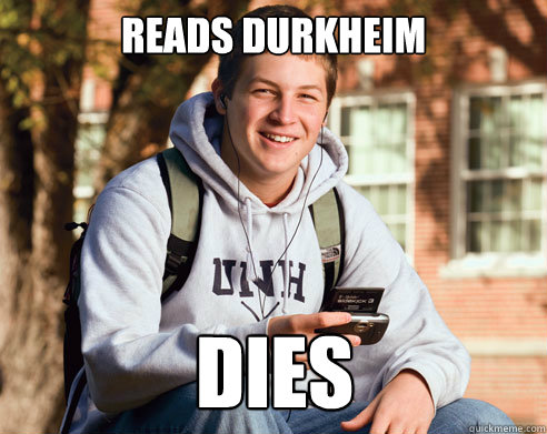 Reads Durkheim dies - Reads Durkheim dies  College Freshman