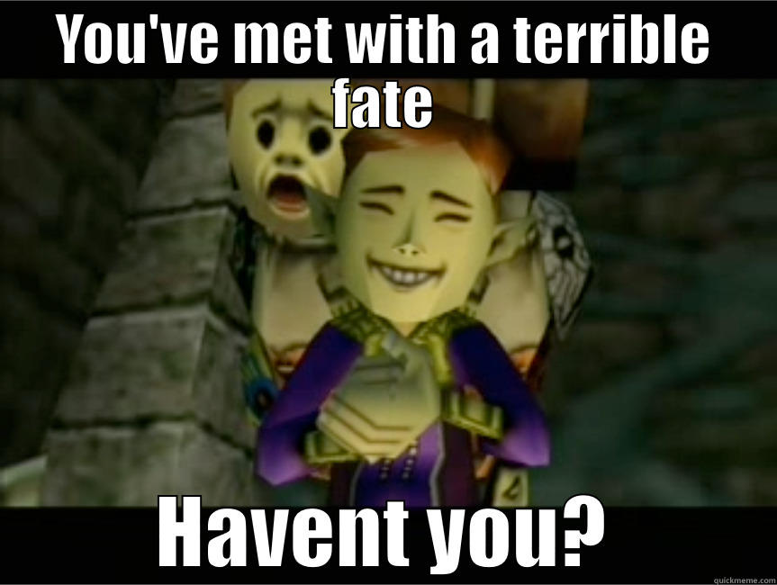 Happy I'm so happy - YOU'VE MET WITH A TERRIBLE FATE HAVENT YOU? Misc