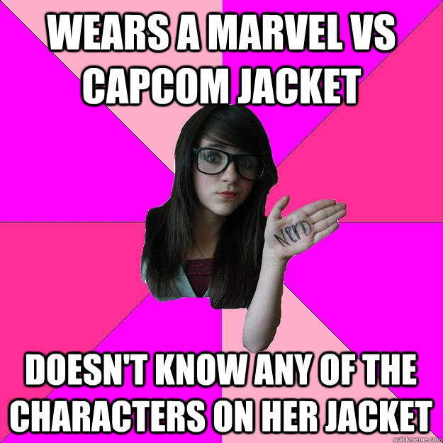 wears a marvel vs capcom jacket doesn't know any of the characters on her jacket  Idiot Nerd Girl