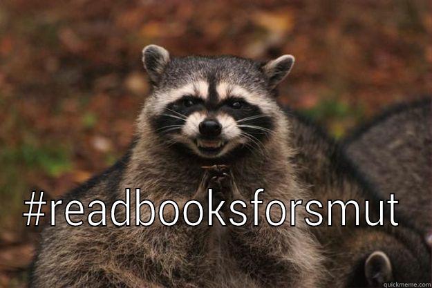  #READBOOKSFORSMUT Evil Plotting Raccoon