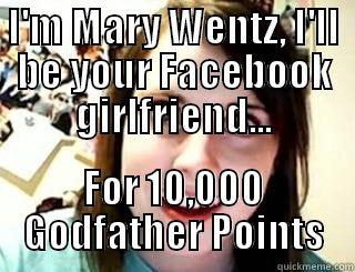 Jerseyskypeskank!  - I'M MARY WENTZ, I'LL BE YOUR FACEBOOK GIRLFRIEND... FOR 10,000 GODFATHER POINTS Misc