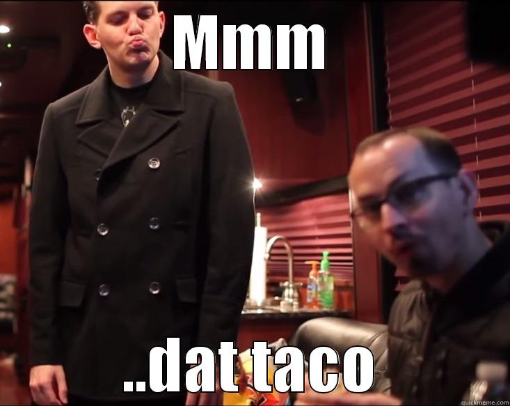 Mm dat taco - MMM ..DAT TACO Misc