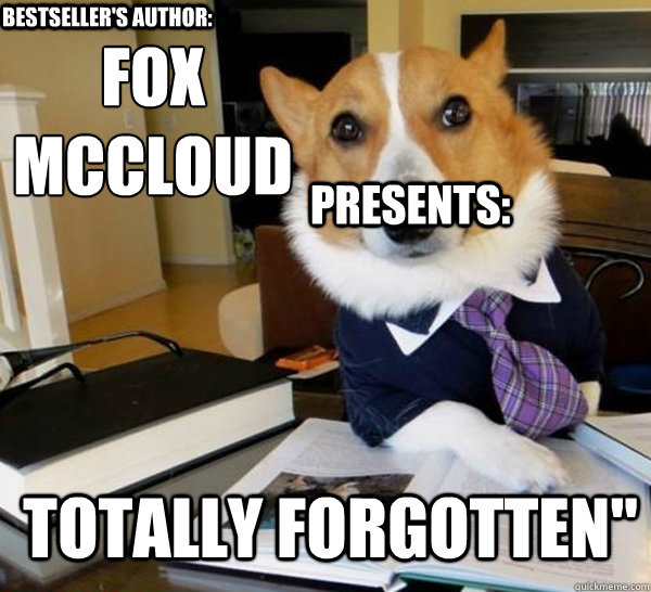 Fox McCloud
 TOTALLY FORGOTTEN