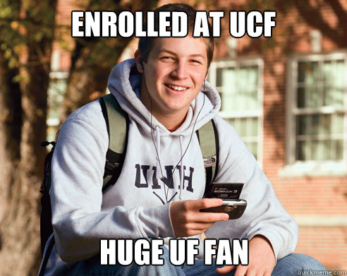 enrolled at ucf huge uf fan - enrolled at ucf huge uf fan  College Freshman