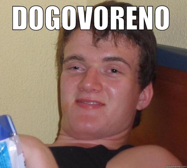 DOGOVORENO  10 Guy