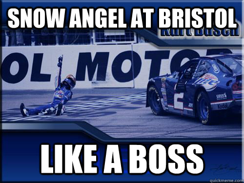 snow angel at bristol like a boss  Kurt Busch