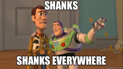 Shanks Shanks everywhere - Shanks Shanks everywhere  Everywhere