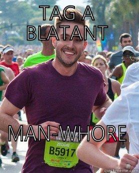 MALE SLAPPER - TAG A BLATANT MAN-WHORE Ridiculously photogenic guy