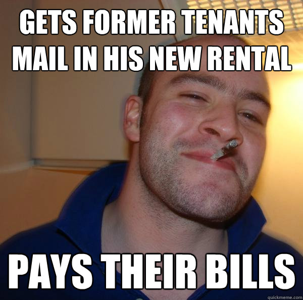 Gets former tenants mail in his new rental Pays their bills - Gets former tenants mail in his new rental Pays their bills  Misc