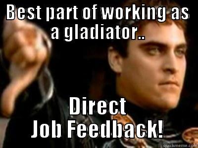 Job Feedback - BEST PART OF WORKING AS A GLADIATOR.. DIRECT JOB FEEDBACK! Downvoting Roman